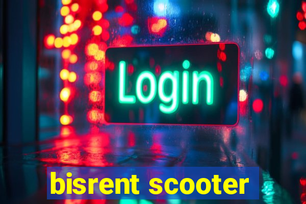 bisrent scooter